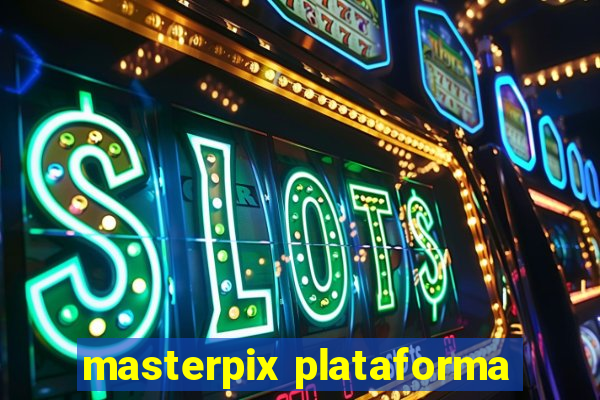 masterpix plataforma